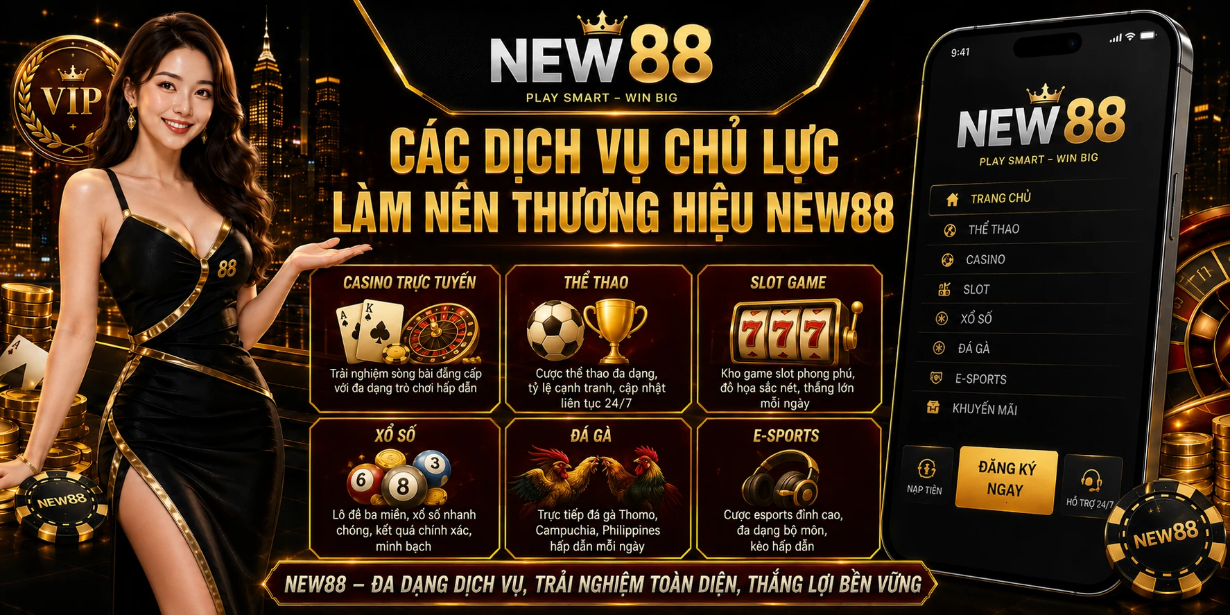 Các dịch vụ chủ lực làm nên thương hiệu NEW88 