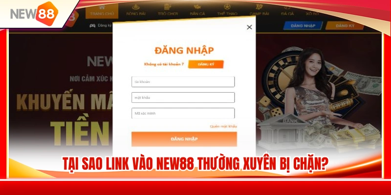 Các yếu tố ảnh hưởng đến khả năng truy cập NEW 88 