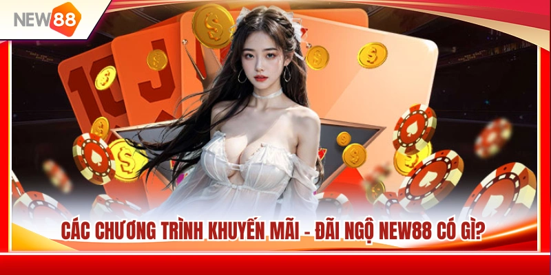 Tổng hợp những ưu đãi hấp dẫn dành cho người chơi 