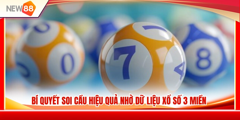 Xổ Số 3 Miền NEW88 – Cách Theo Dõi Kết Quả Mỗi Ngày 4 Cách khai thác thống kê xổ số 3 miền hỗ trợ dự đoán hiệu quả